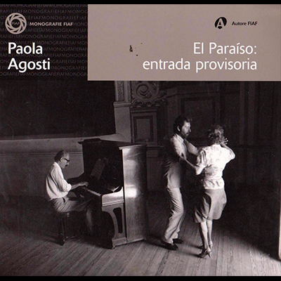 El Paraiso : entrada provisoria, Paola AGOSTI, 2011