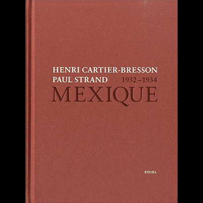 Mexique, Henri Cartier-Bresson, Paul Strand, 2012